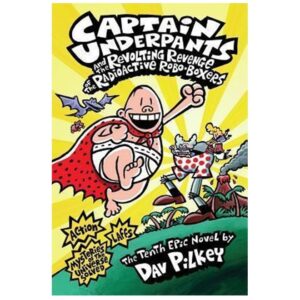 Captain-Underpants-and-the-Revolting-Revenge-of-the-Radioactive-Robo-Boxers-Captain-Underpants-10-